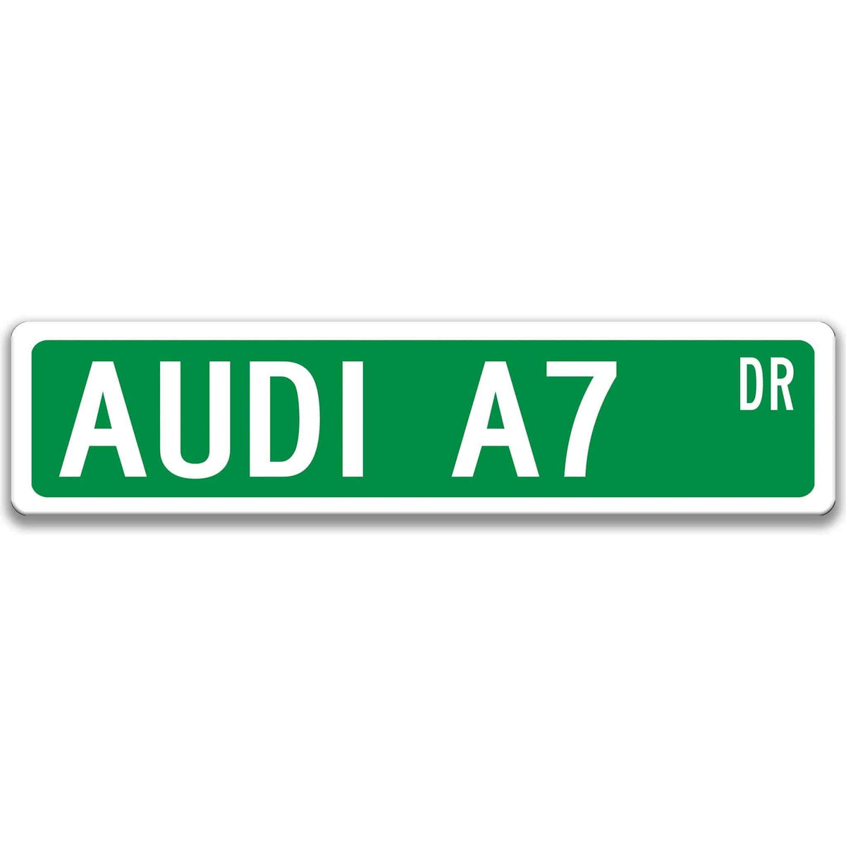 Green Audi A7 DR aluminum street sign with white lettering