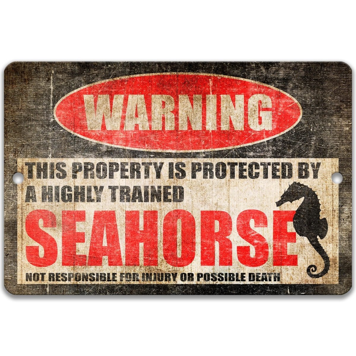Seahorse warning metal sign, seahorse silhouette beside bold red WARNING lettering, 'not responsible for injury or possible death'