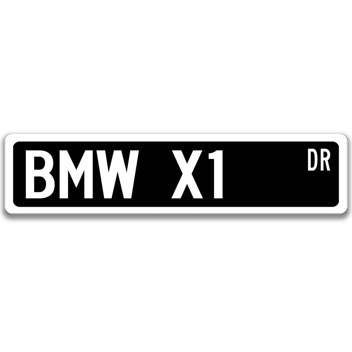 Black BMW X1 DR aluminum street sign with white lettering