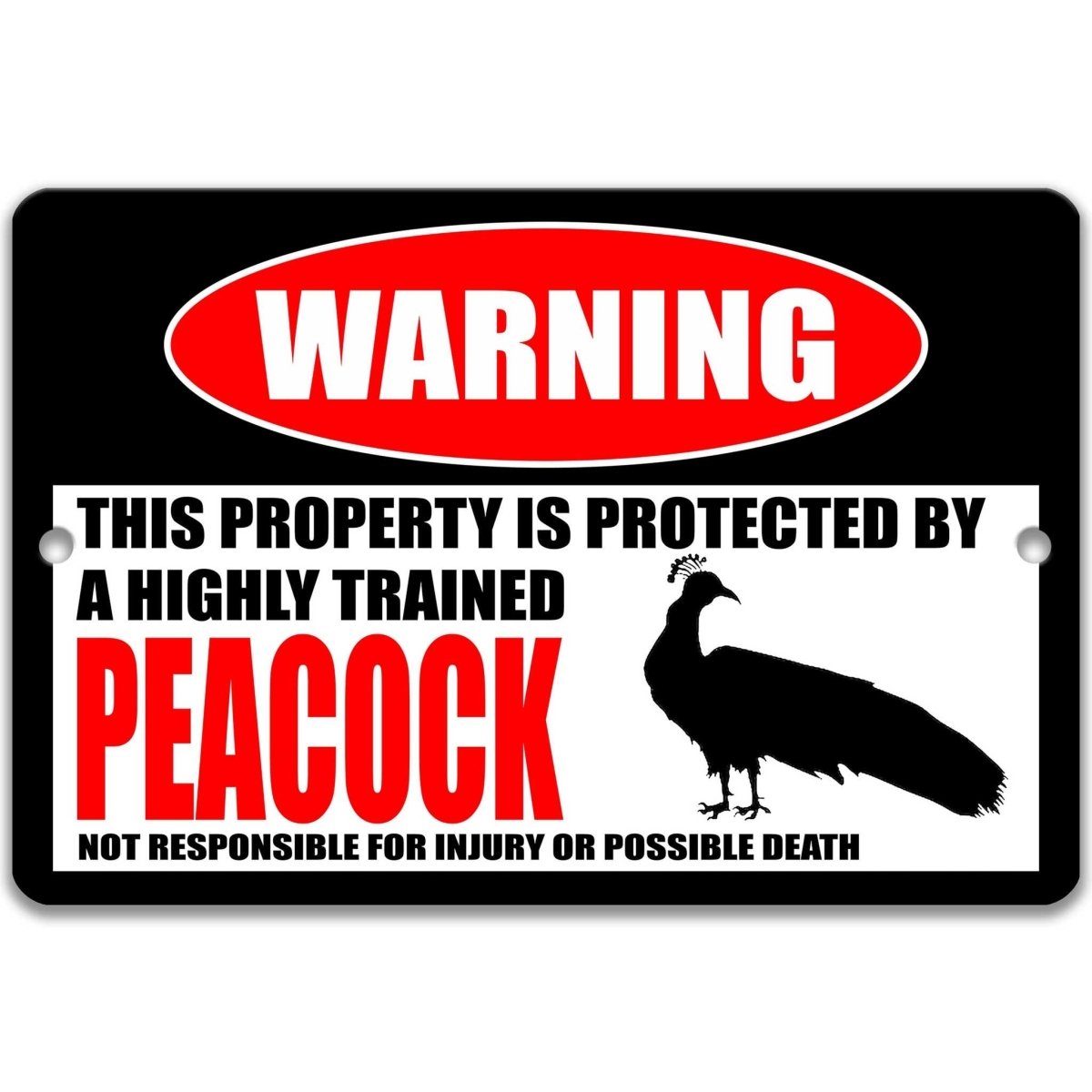 Peacock warning metal sign, peacock silhouette beside bold red WARNING lettering, 'not responsible for injury or possible death'