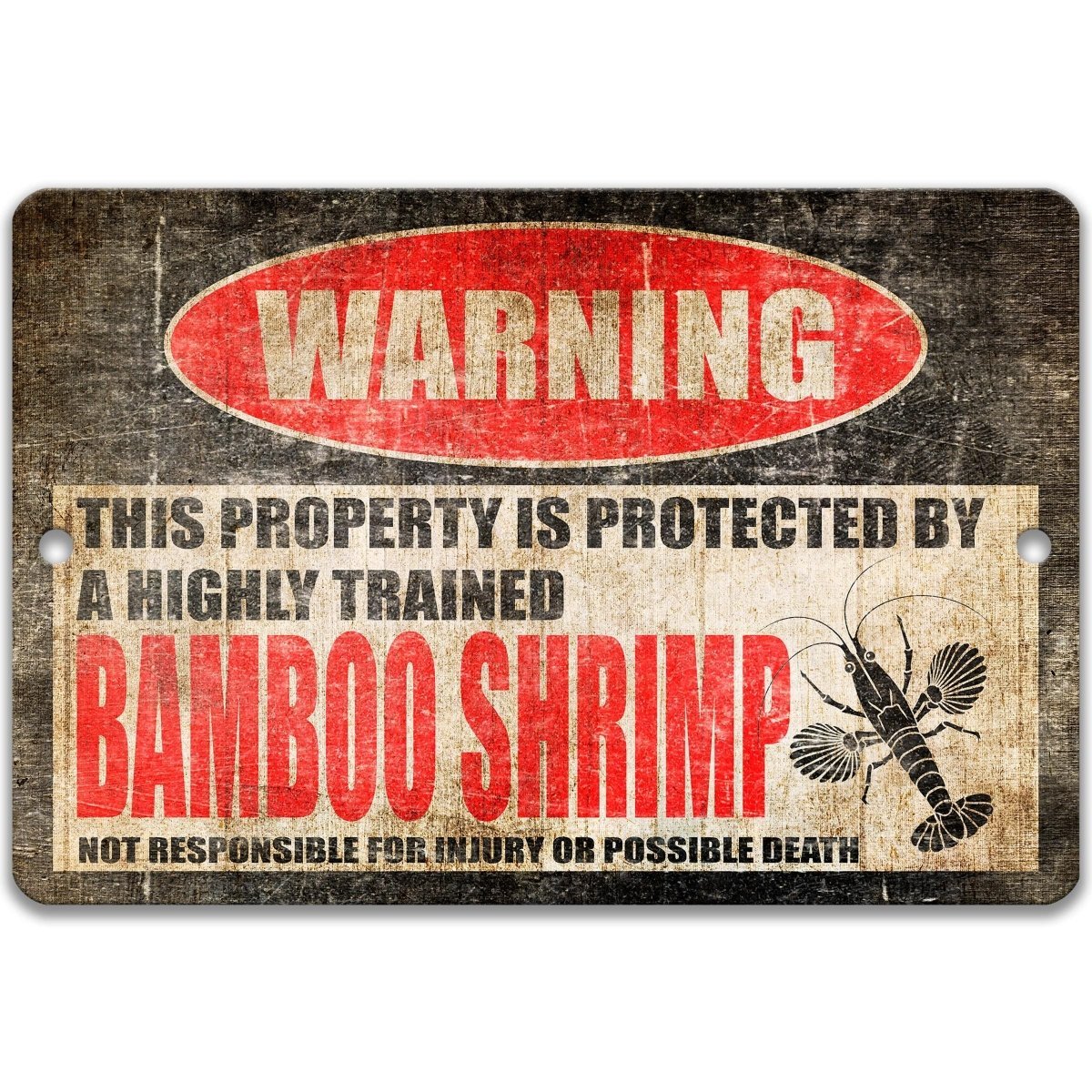 Bamboo Shrimp warning metal sign, bamboo shrimp silhouette beside bold red WARNING lettering, 'not responsible for injury or possible death'