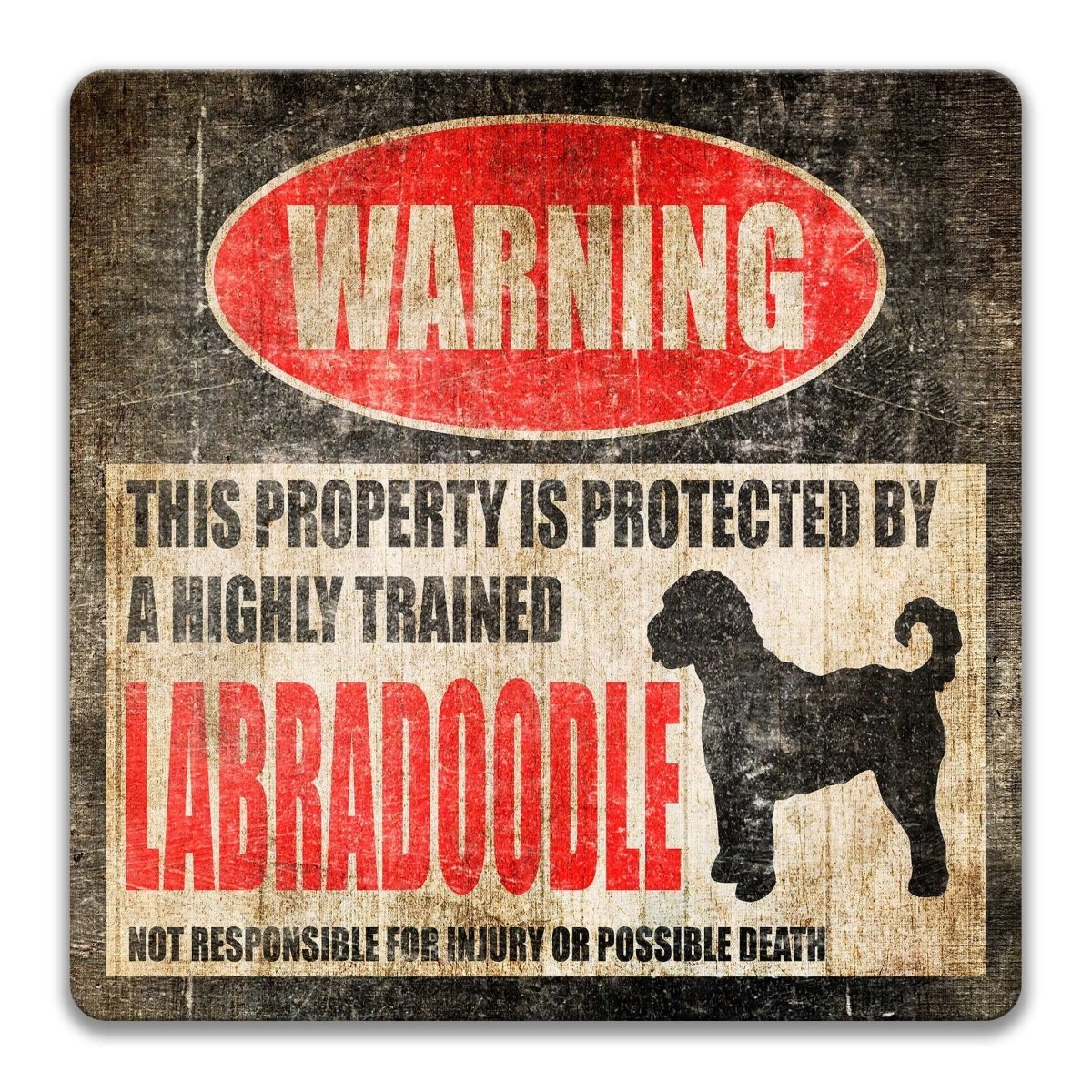 Labradoodle property warning sign, novelty Labradoodle-owner gag, highly trained Labradoodle joke with Labradoodle dog silhouette