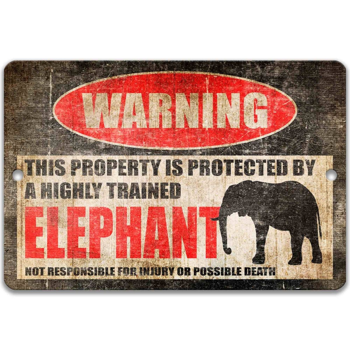 Beware of elephant warning sign, distressed metal, property protected by a highly trained elephant, with elephant silhouette
