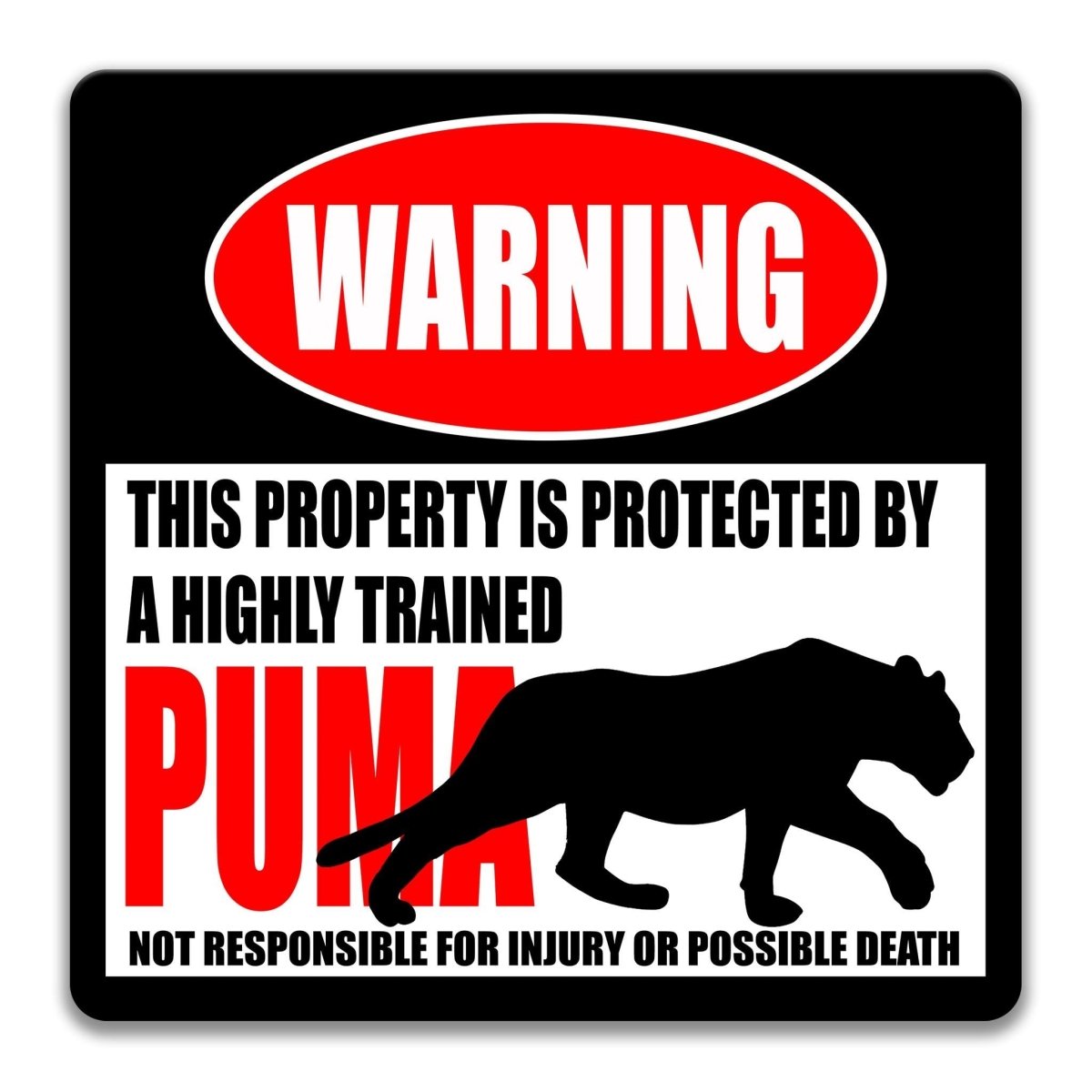 Puma metal warning sign with a big cat silhouette and the not responsible for injury or possible death line