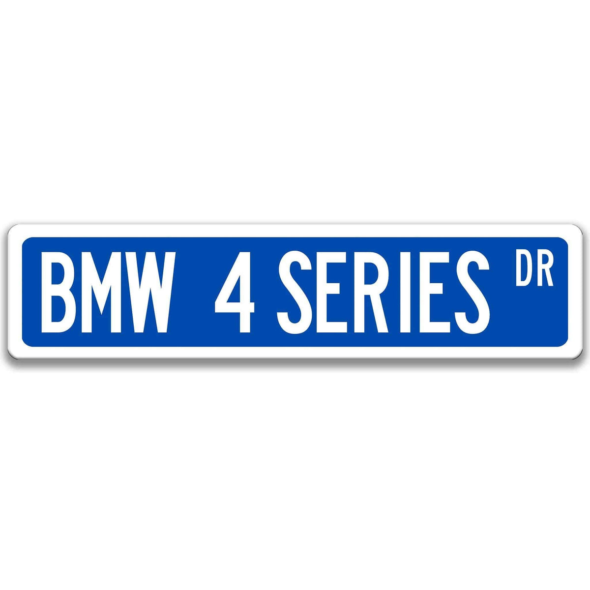 Blue BMW 4 Series DR aluminum street sign with white lettering