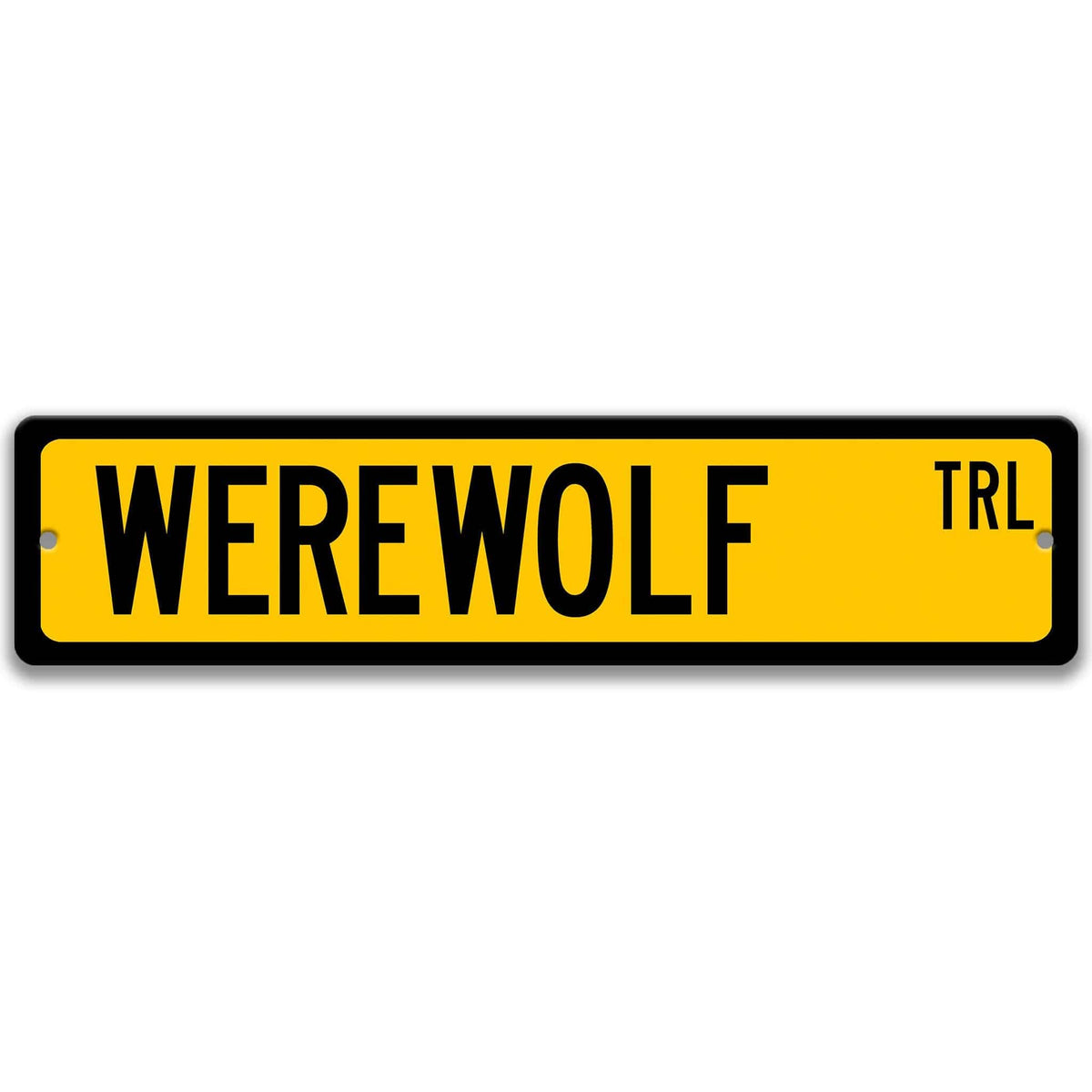 Yellow Werewolf aluminum street name sign with black lettering