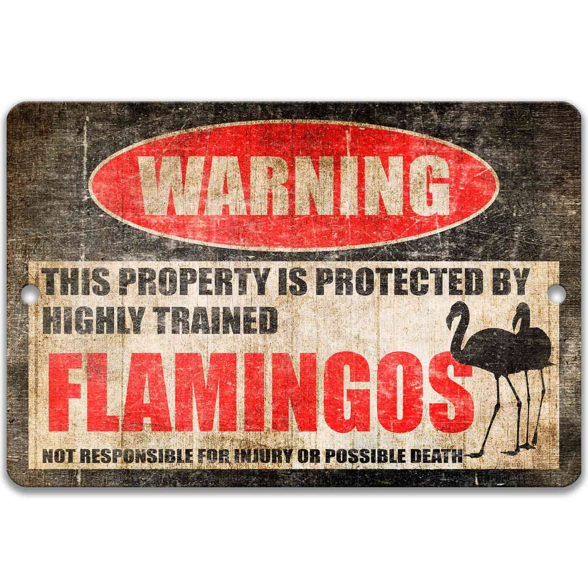 Flamingos warning sign, distressed metal, property protected by highly trained flamingos, with flamingo silhouettes