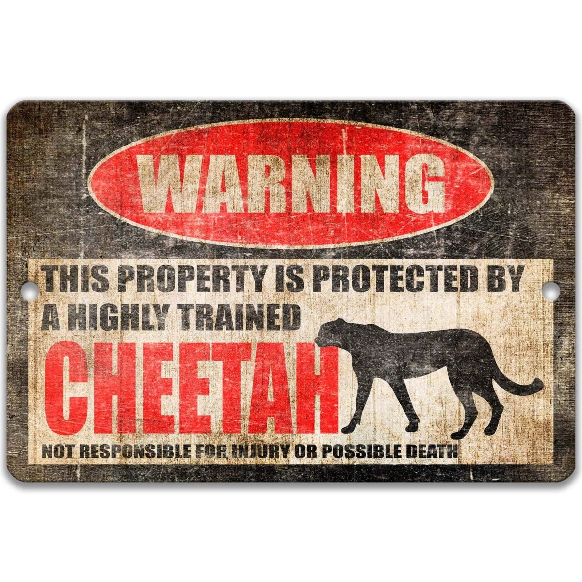 Property protected by cheetah sign, distressed metal, highly trained cheetah joke with sprinting cheetah silhouette