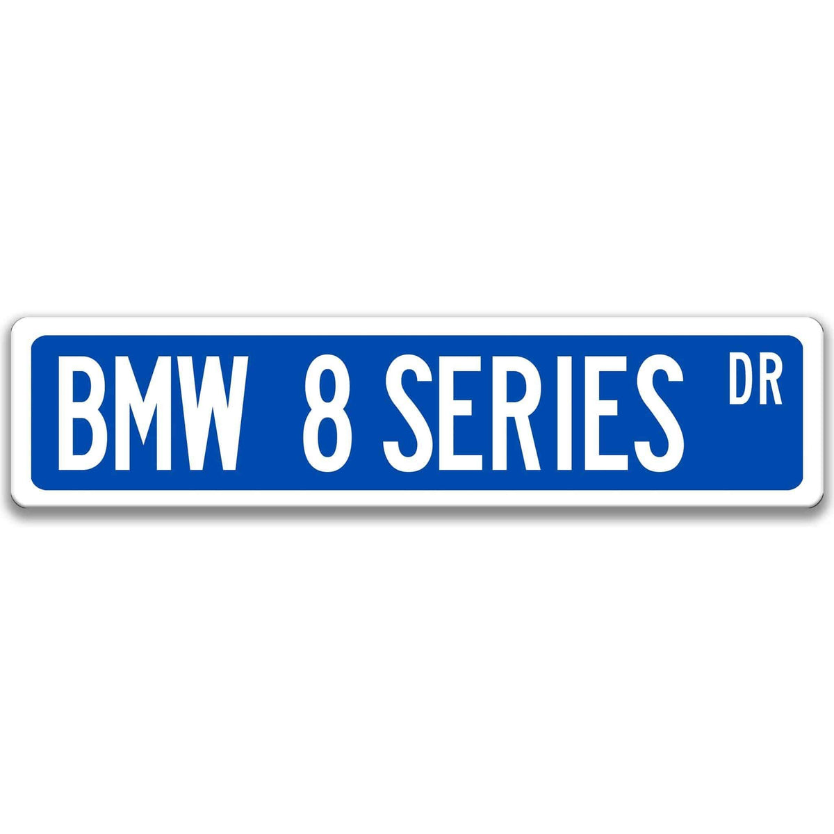 Blue BMW 8 Series DR aluminum street sign with white lettering