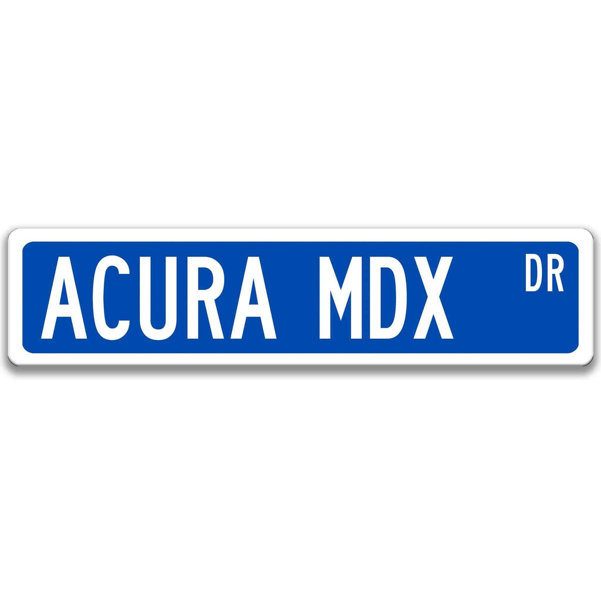 Blue Acura MDX DR aluminum street sign with white lettering