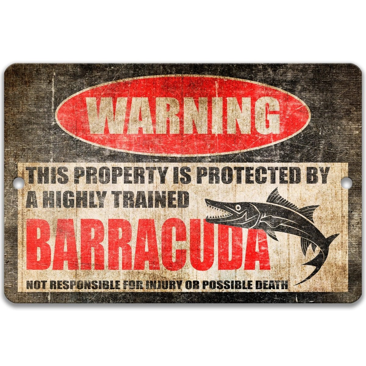 Barracuda warning sign, red WARNING oval, this property is protected by a highly trained Barracuda, with barracuda silhouette