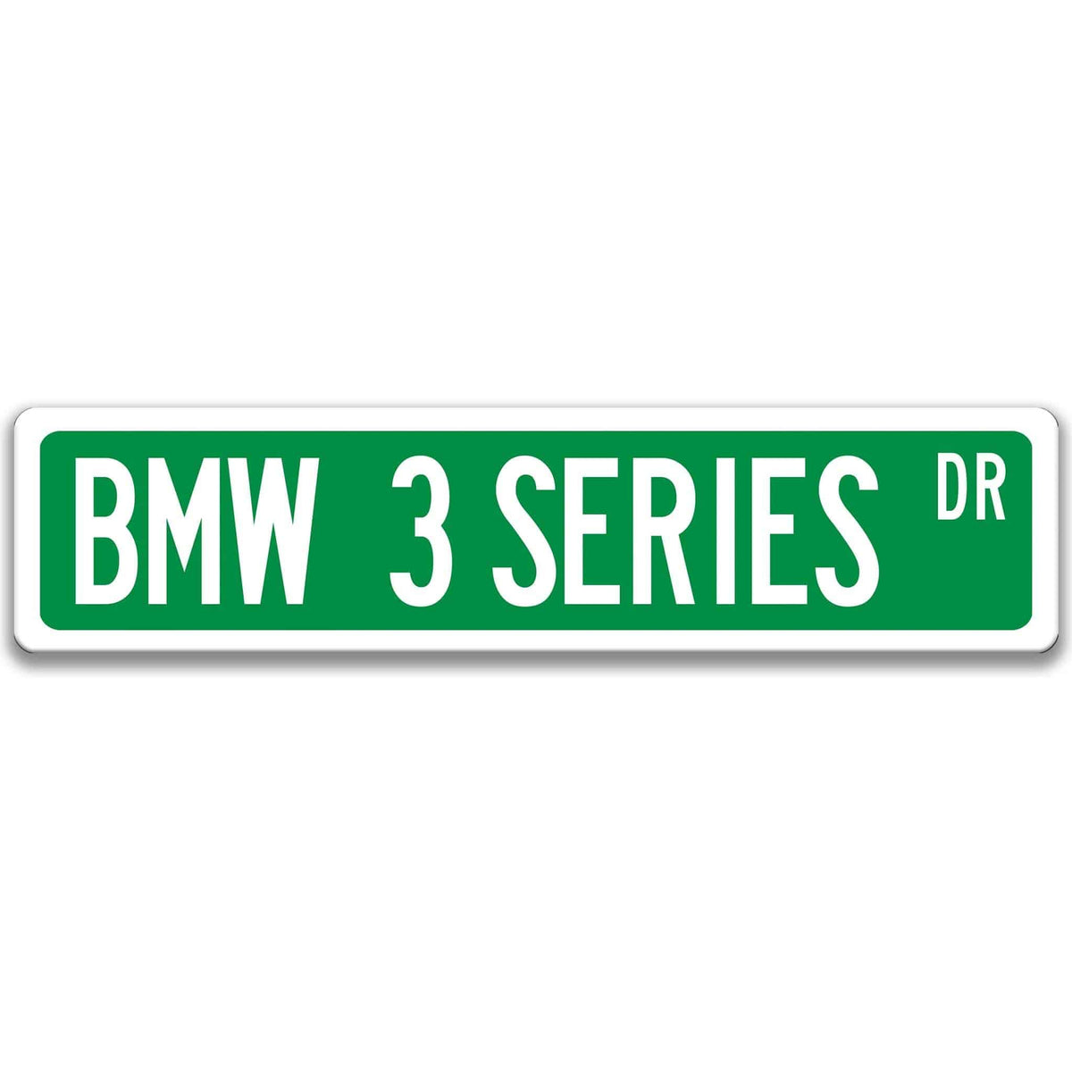 Green BMW 3 Series DR aluminum street sign with white lettering