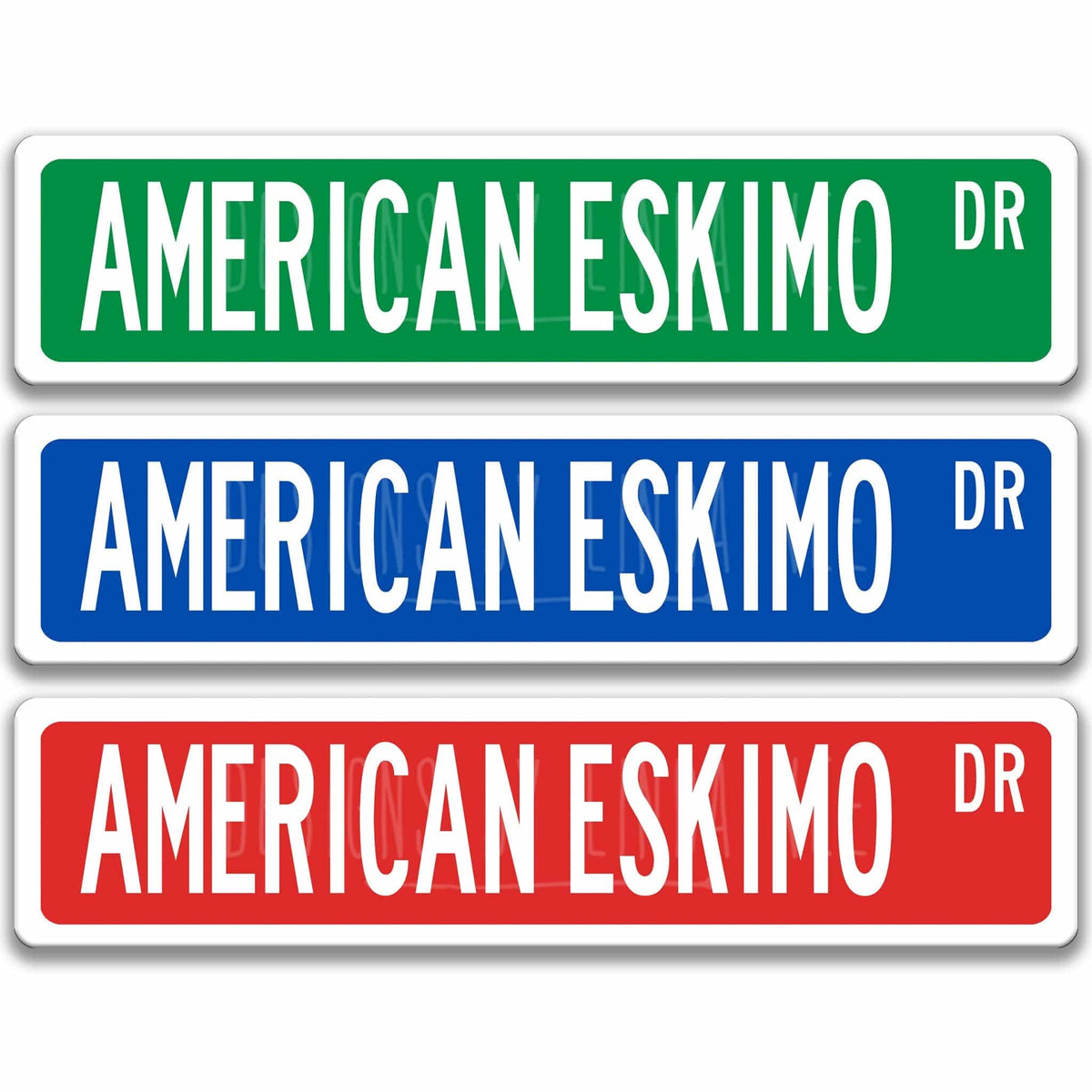 American Eskimo DR street name sign shown in three aluminum color options