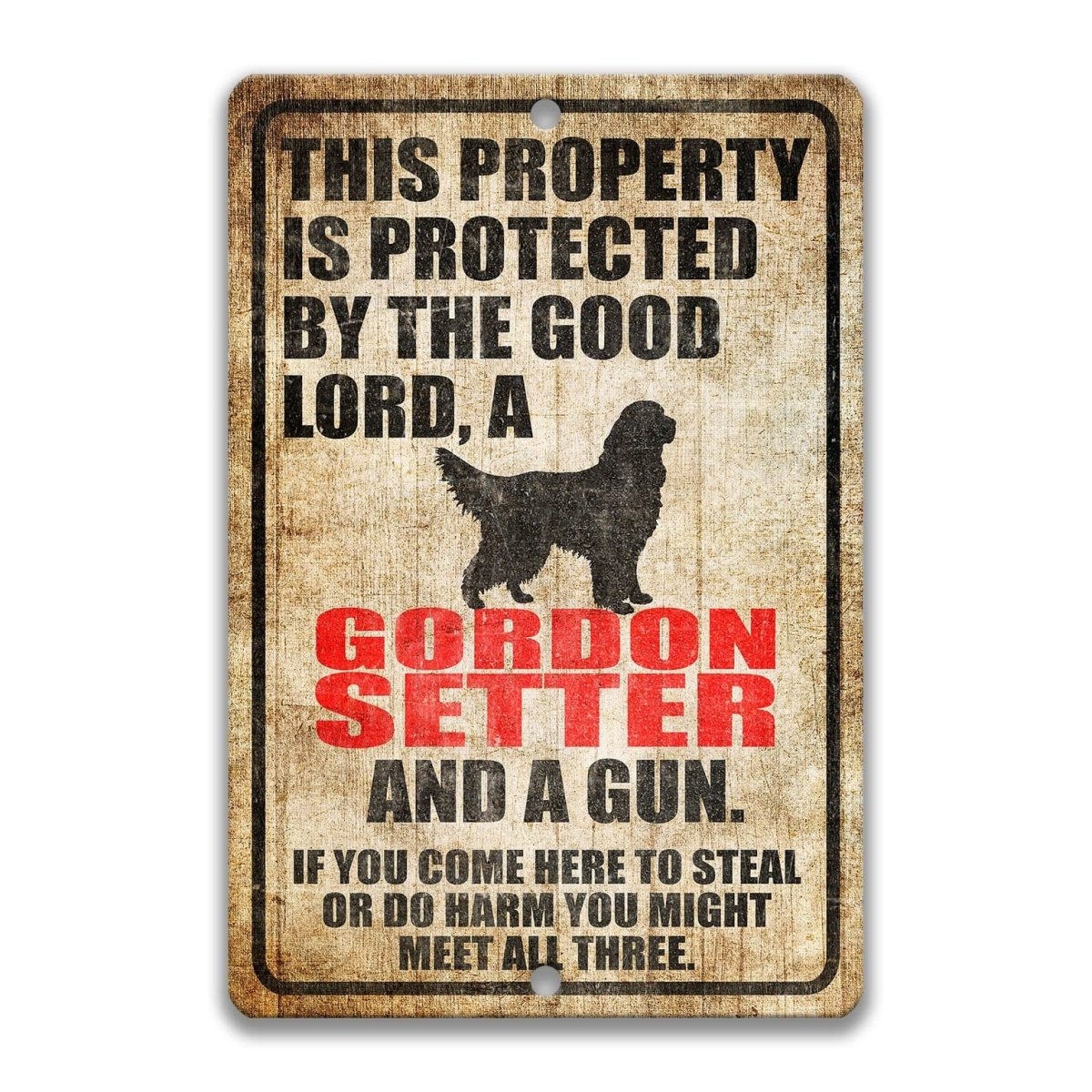 The image is a sign with a warning message about a property owner named Gordon Setter and a gun.
