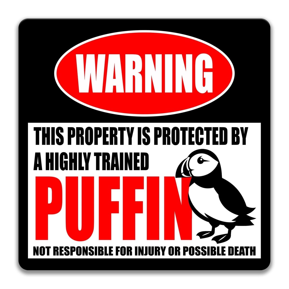 Nautical puffin property warning sign in metal: protected by a highly trained puffin, owner not responsible for injury