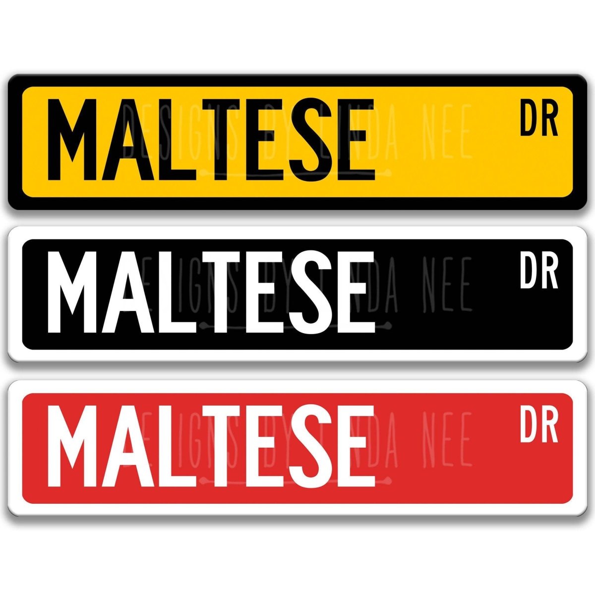 Maltese Dog DR street name sign shown in three aluminum color options