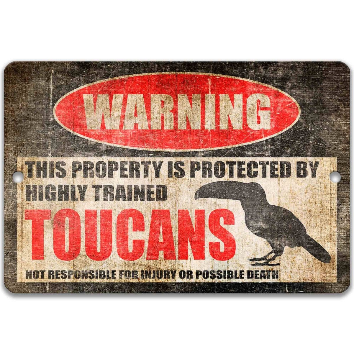 Tropical toucans wall sign, distressed metal, property protected by highly trained toucans, with big-beaked toucan silhouette