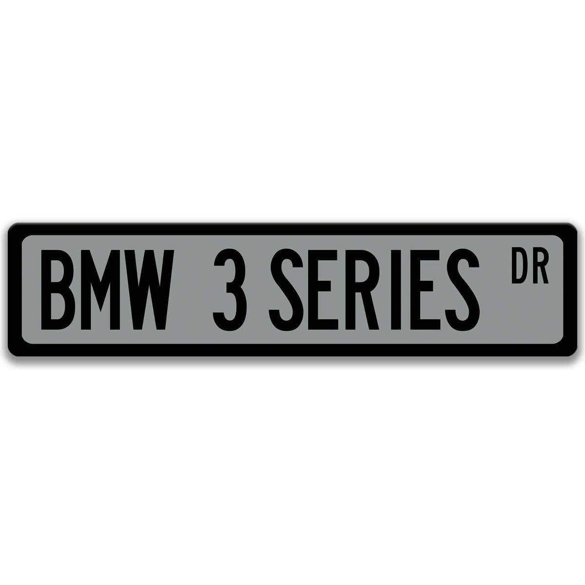 Gray BMW 3 Series DR aluminum street sign with black lettering