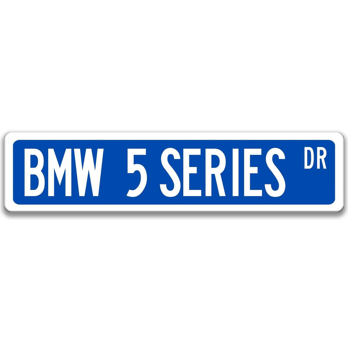 Blue BMW 5 Series DR aluminum street sign with white lettering