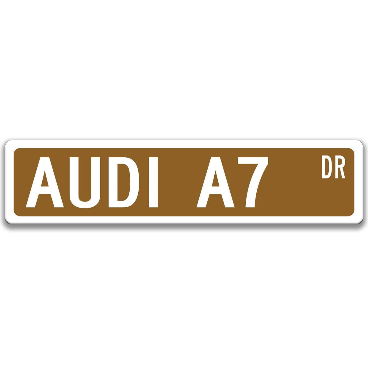 Brown Audi A7 DR aluminum street sign with white lettering