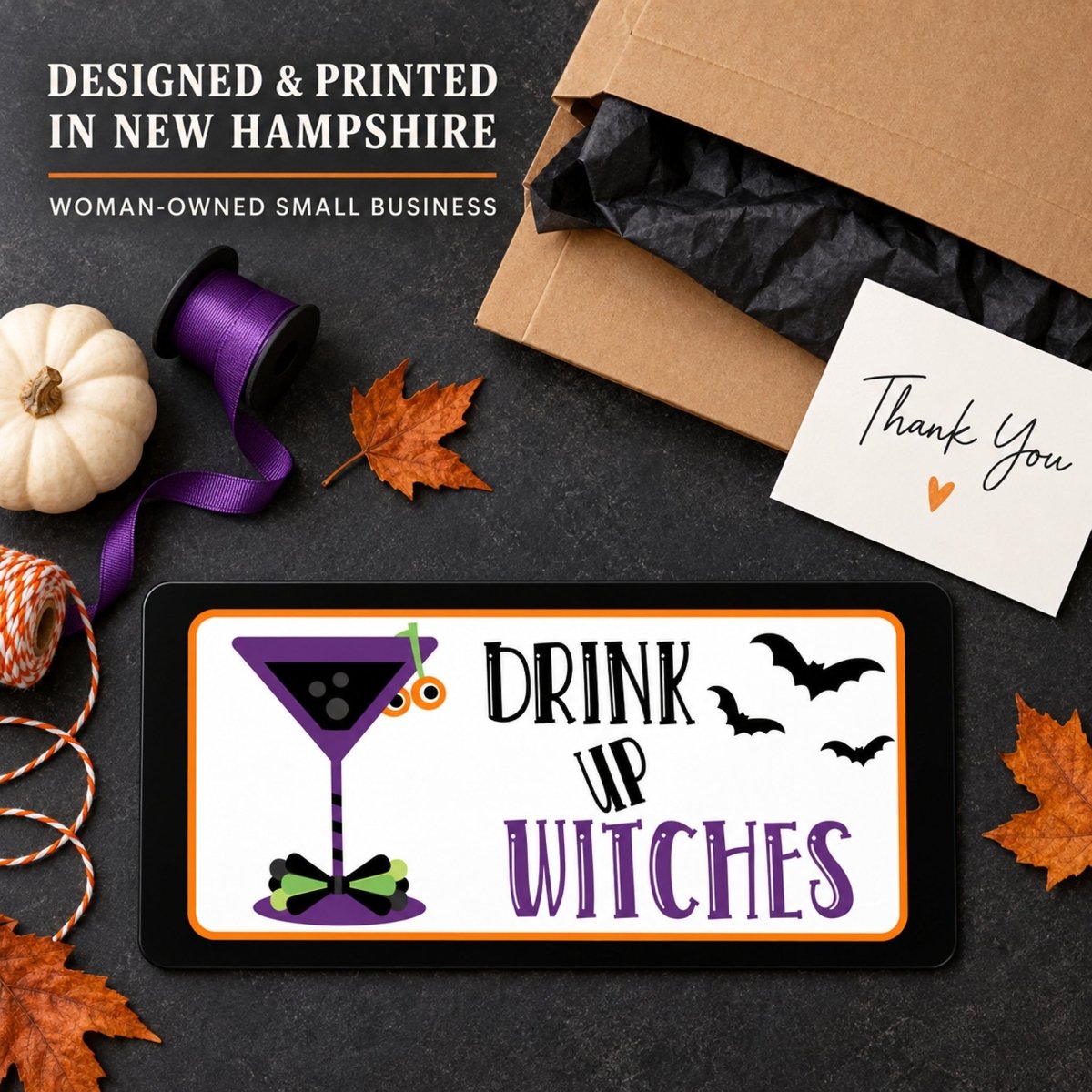 Drink Up Witches sign packaged as a gift with a thank you note