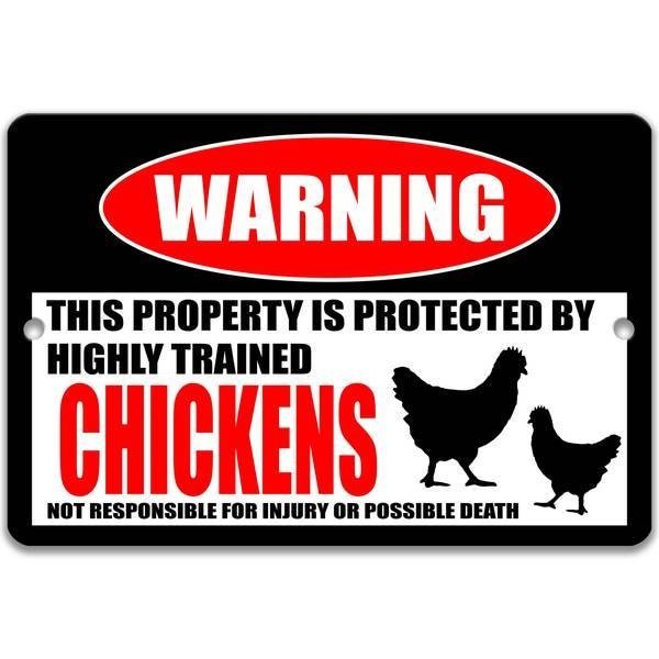 Chickens warning sign, red WARNING oval, this property is protected by highly trained Chickens, with hen and rooster silhouettes