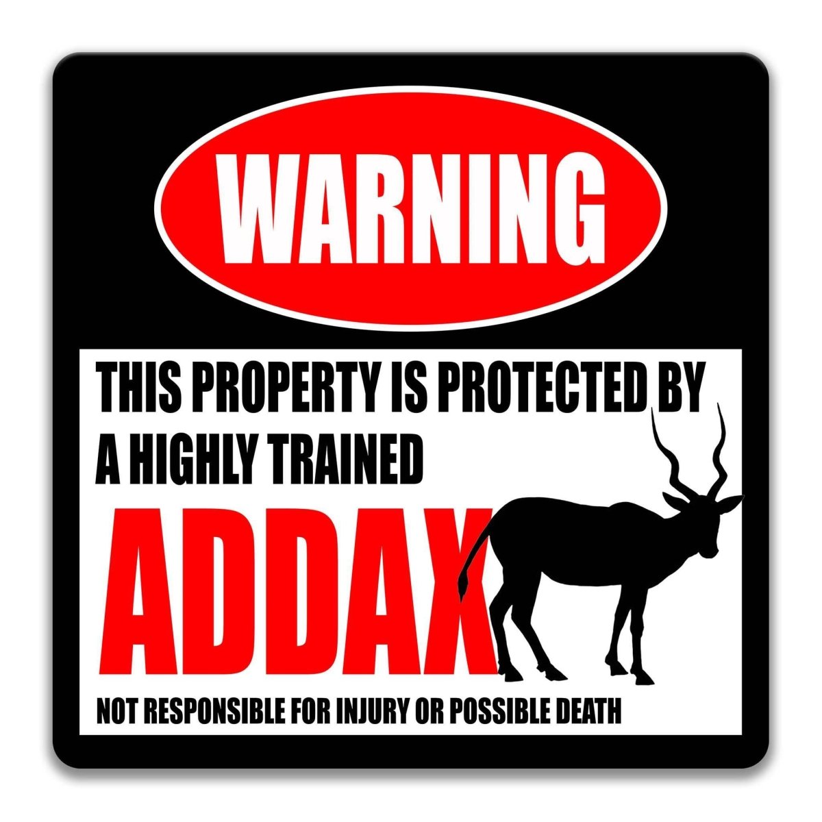 Square addax warning metal sign, black background with red WARNING banner and spiral-horned antelope silhouette