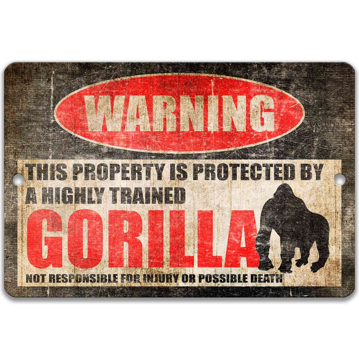 Gorilla welcome warning sign, distressed metal, highly trained gorilla joke with standing gorilla silhouette