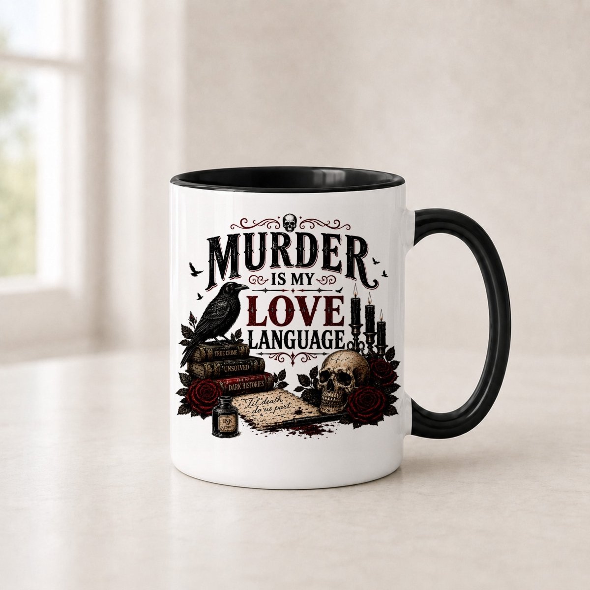 Murder Is My Love Language raven mug in the 11 oz black handle version with a black interior