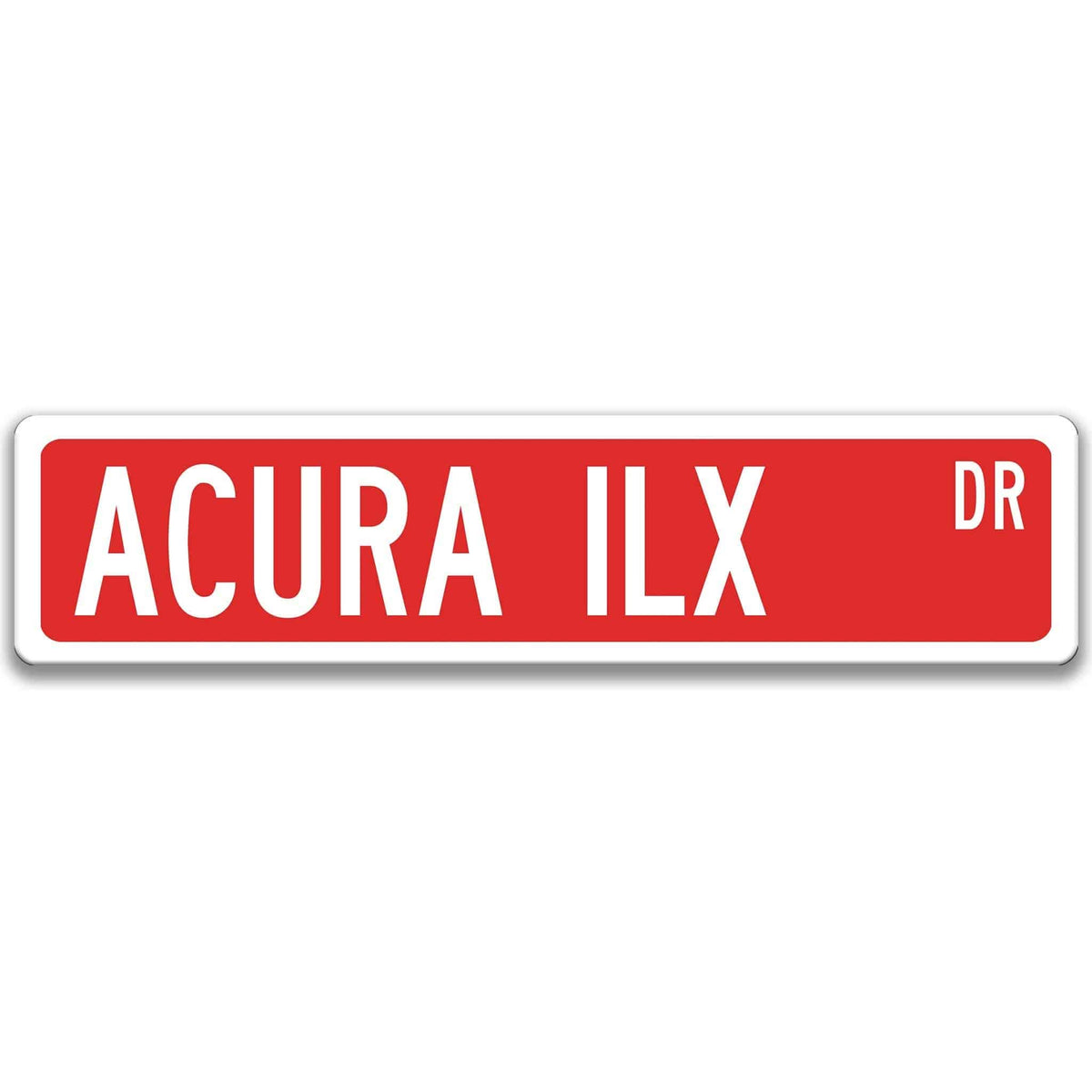 Red Acura ILX DR aluminum street sign with white lettering