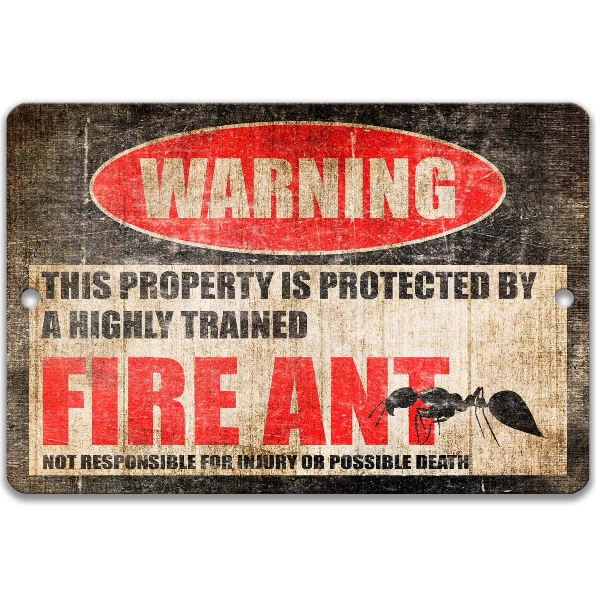 Fire ant warning sign, distressed metal, property protected by a highly trained fire ant, with fire ant silhouette