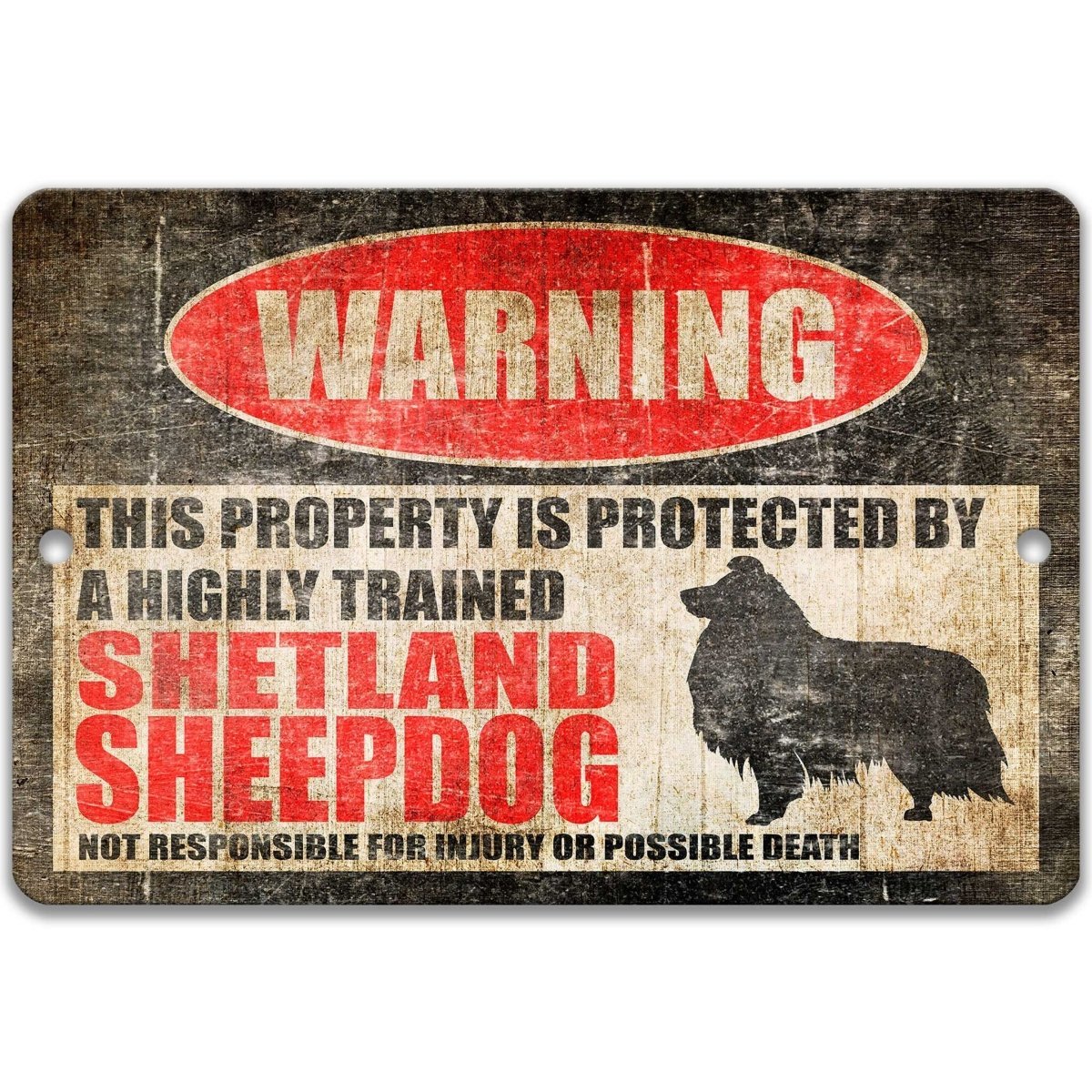 Shetland Sheepdog warning sign, red WARNING oval, this property is protected by a highly trained Shetland Sheepdog, with Shetland Sheepdog dog silhouette