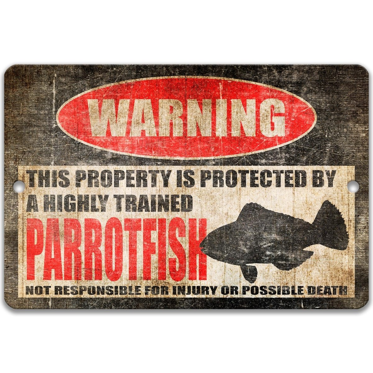 The image is a warning sign that states "This property is protected by a highly trained parrotfish. Not responsible for injury or possible death."
