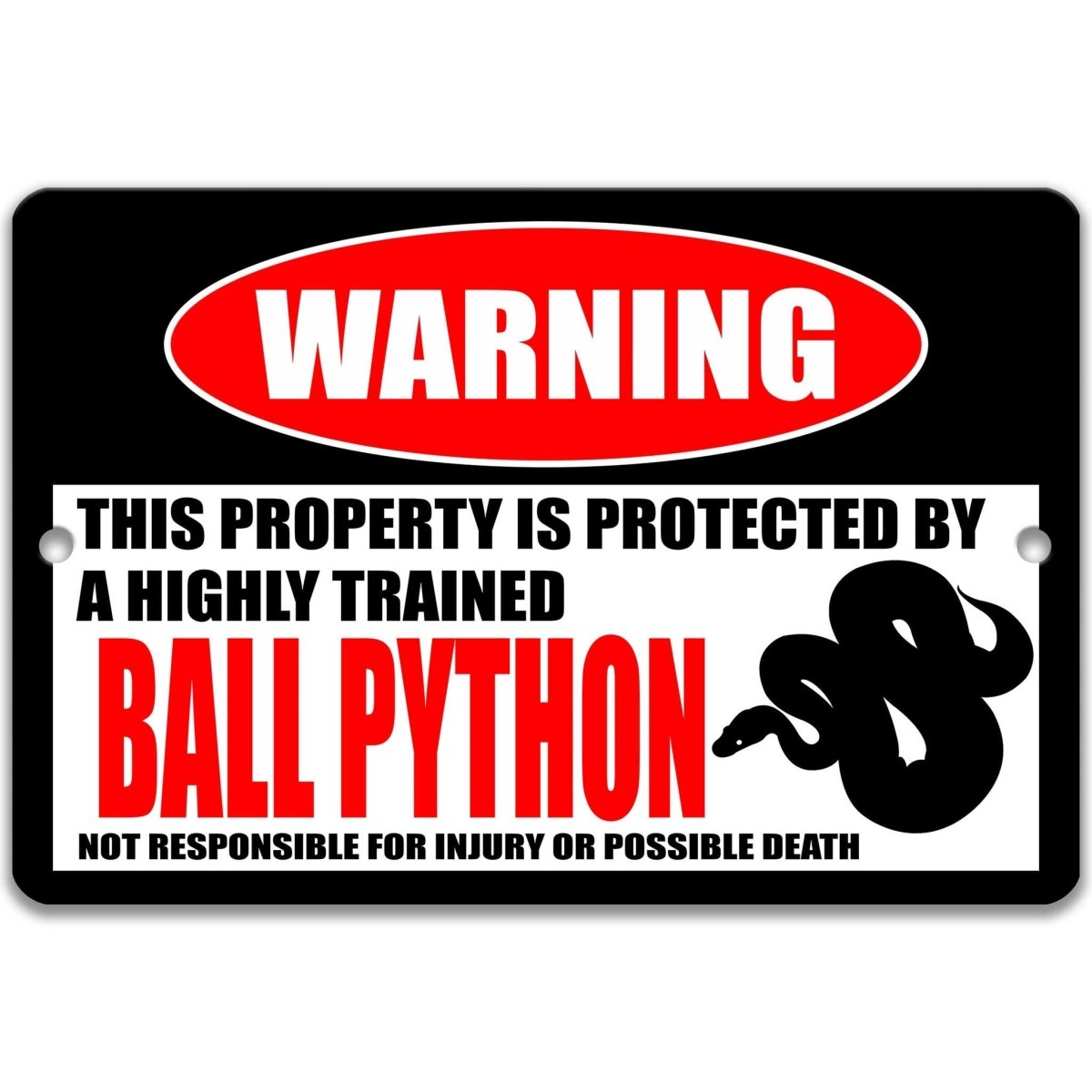 Ball Python warning metal sign, ball python silhouette beside bold red WARNING lettering, 'not responsible for injury or possible death'