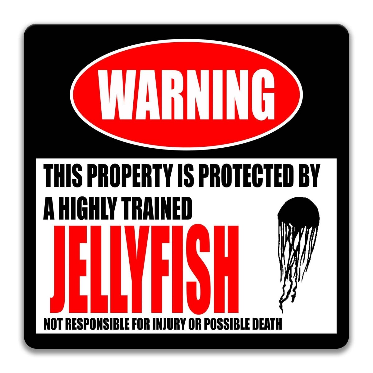 Square jellyfish warning metal sign, black background with red WARNING banner and trailing-tentacle jellyfish silhouette