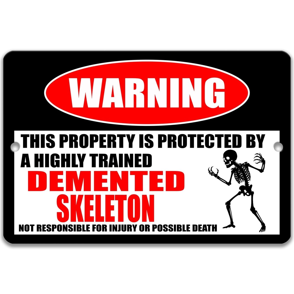 Demented Skeleton Halloween warning sign, second view