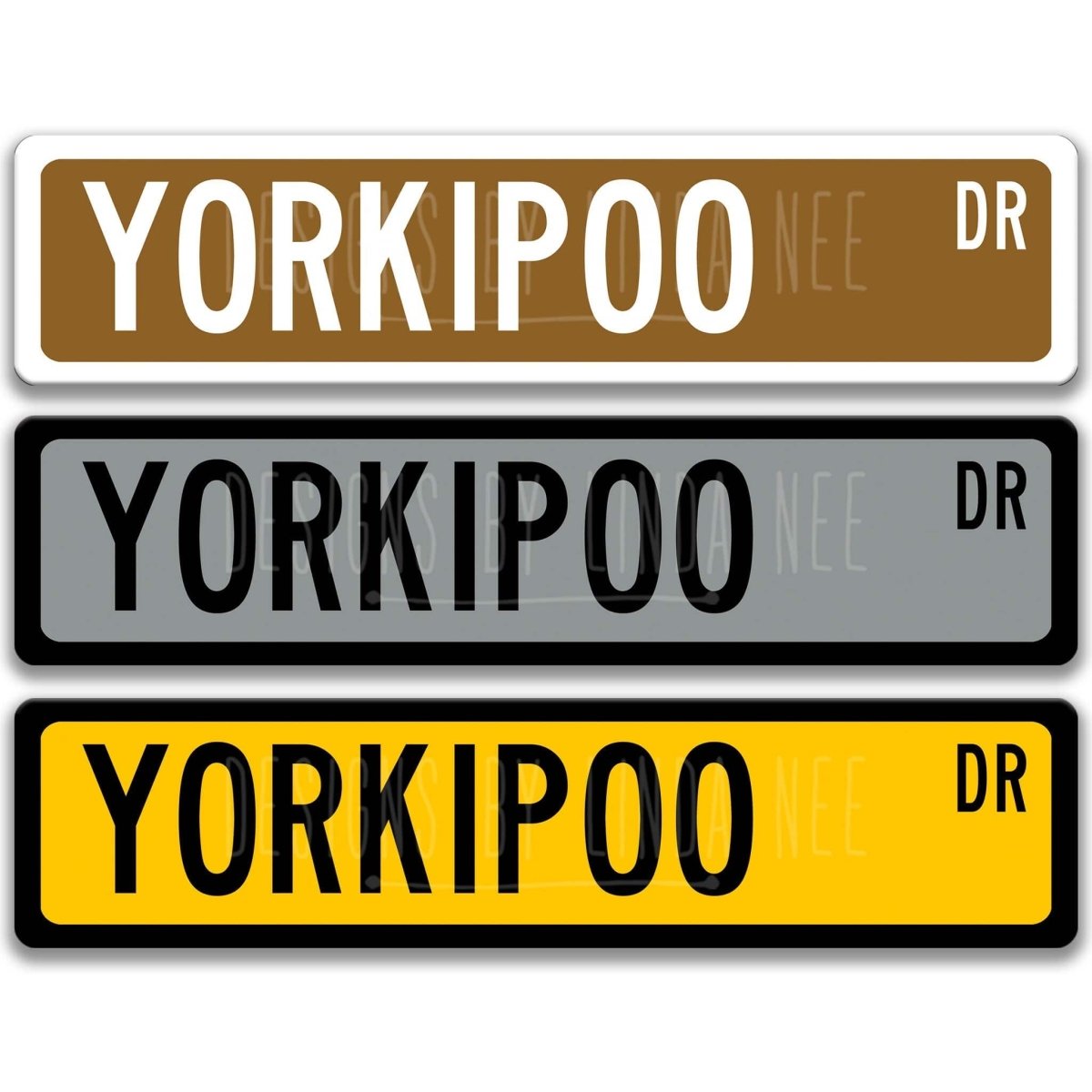 Yorkipoo DR street name sign shown in three aluminum color options