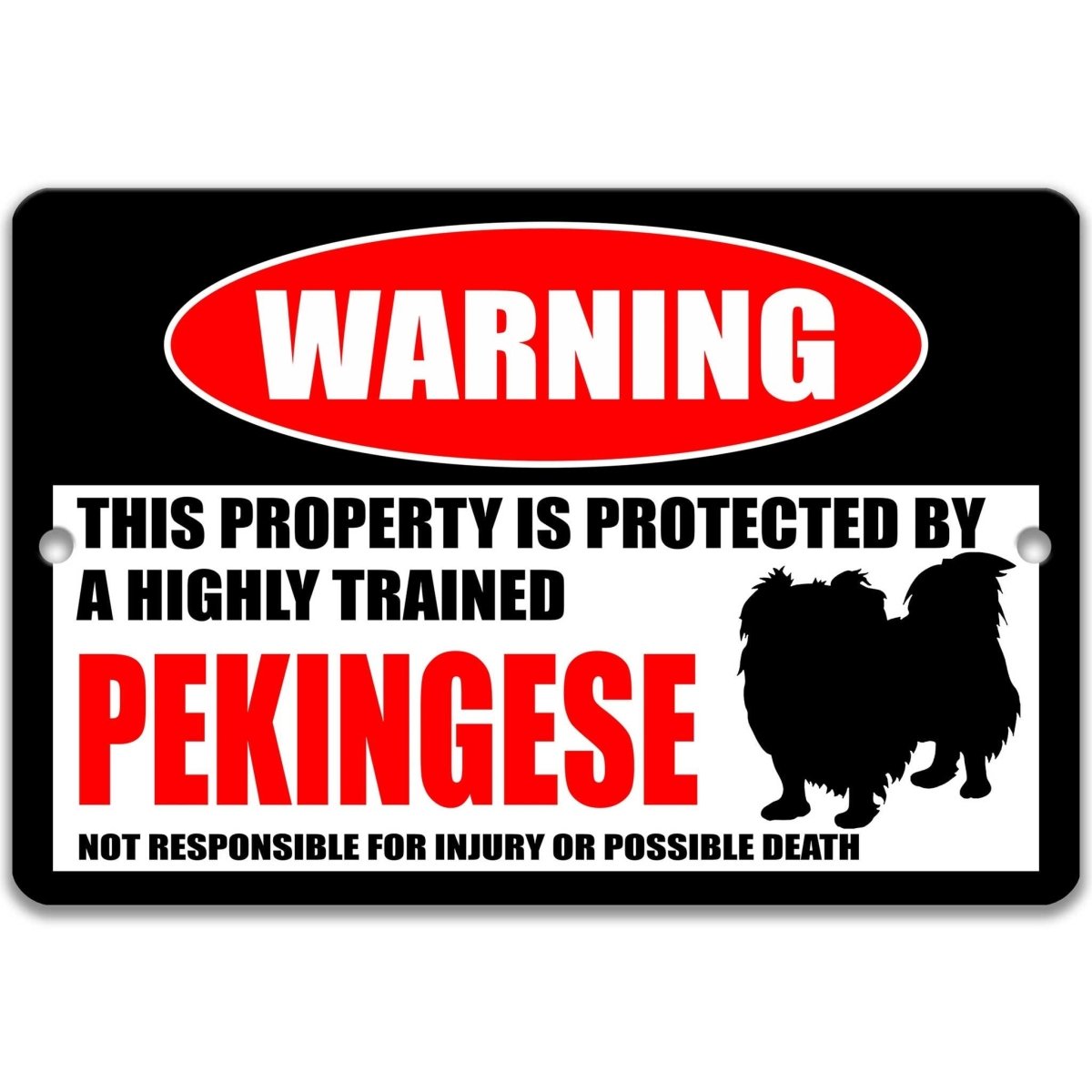 Pekingese warning metal sign, Pekingese dog silhouette beside bold red WARNING lettering, 'not responsible for injury or possible death'