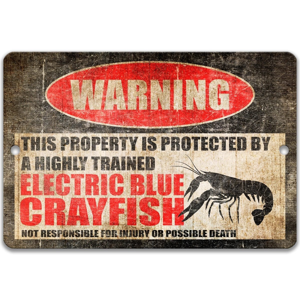 Electric Blue Crayfish warning sign, red WARNING oval, this property is protected by a highly trained Electric Blue Crayfish, with electric blue crayfish silhouette