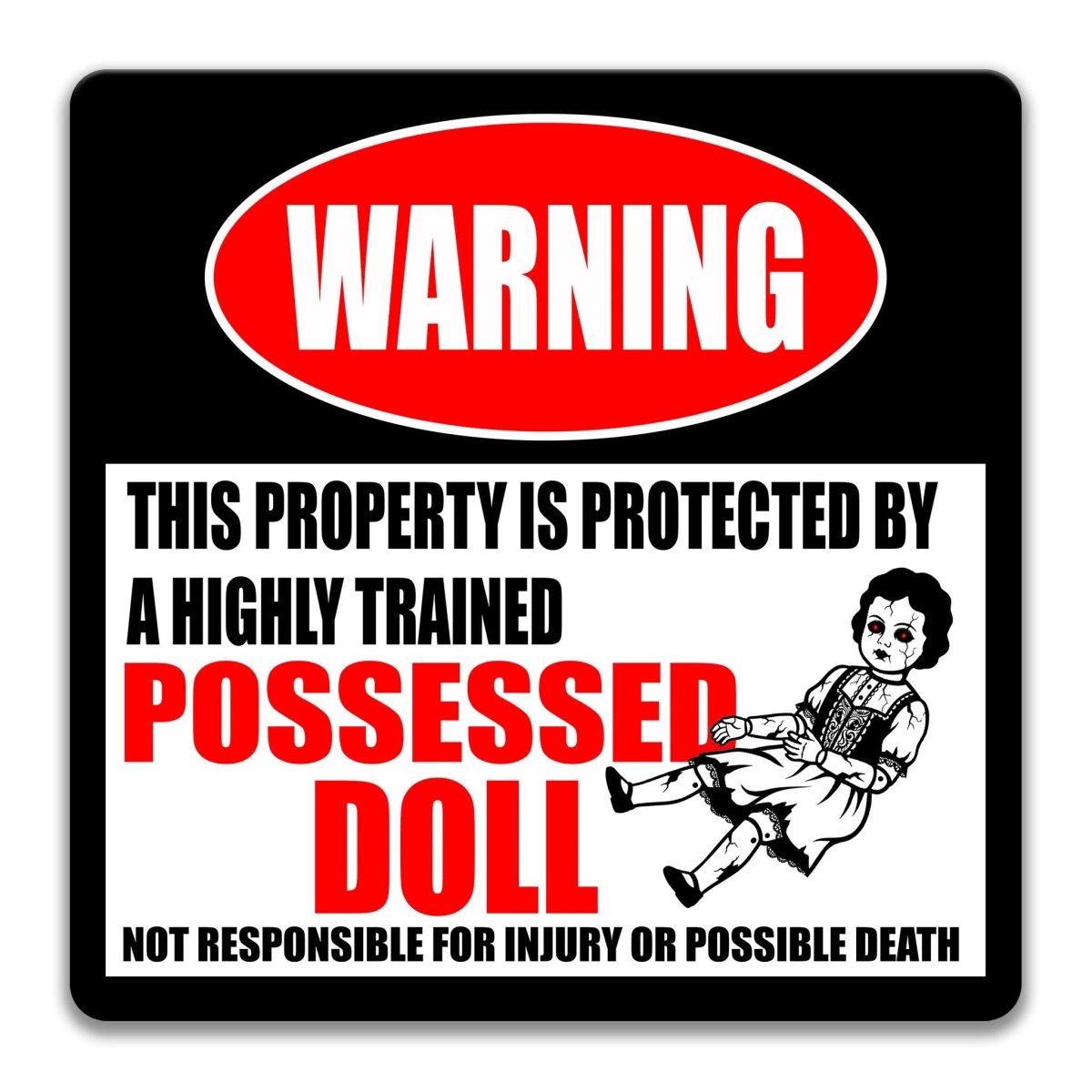 Possessed Doll Halloween warning sign, fourth view