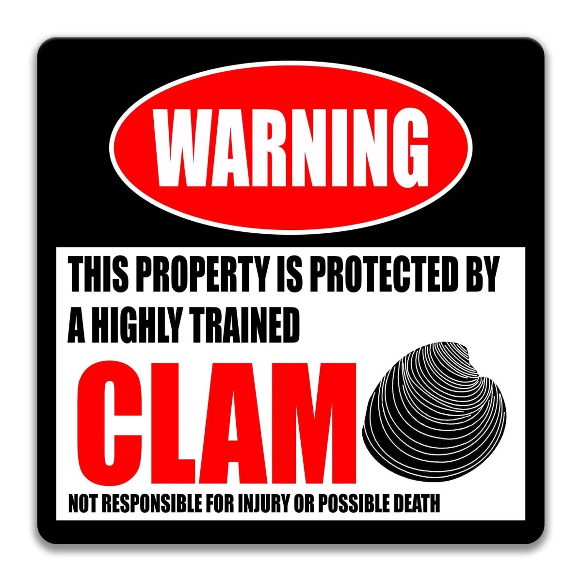 Square clam warning metal sign, black background with red WARNING banner and clam shell silhouette