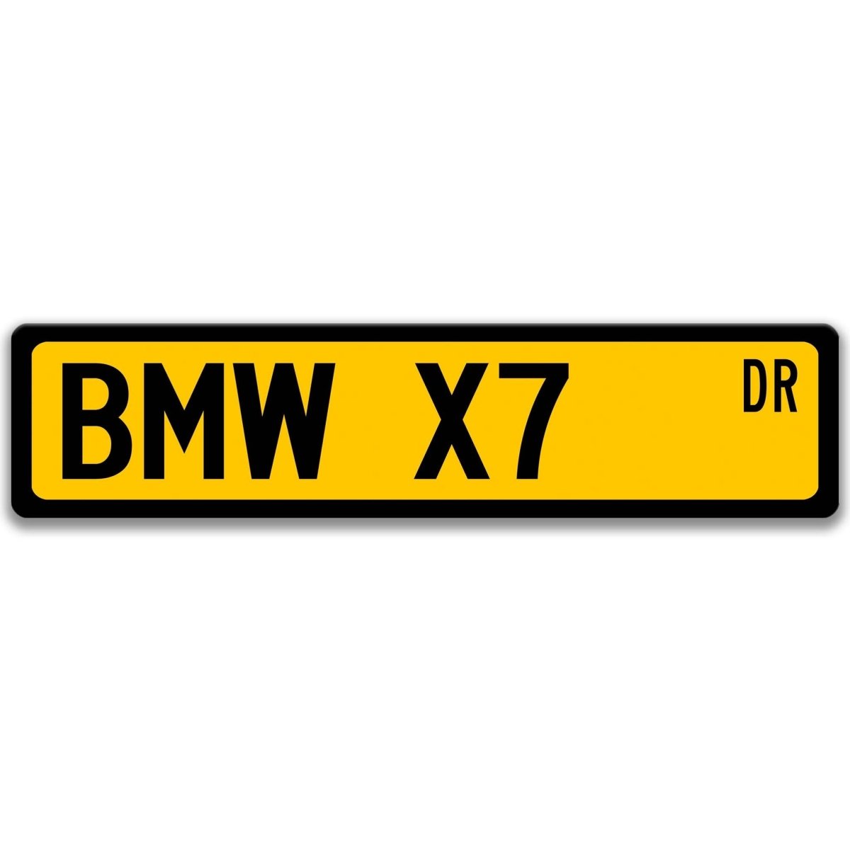 Yellow BMW X7 DR aluminum street sign with black lettering