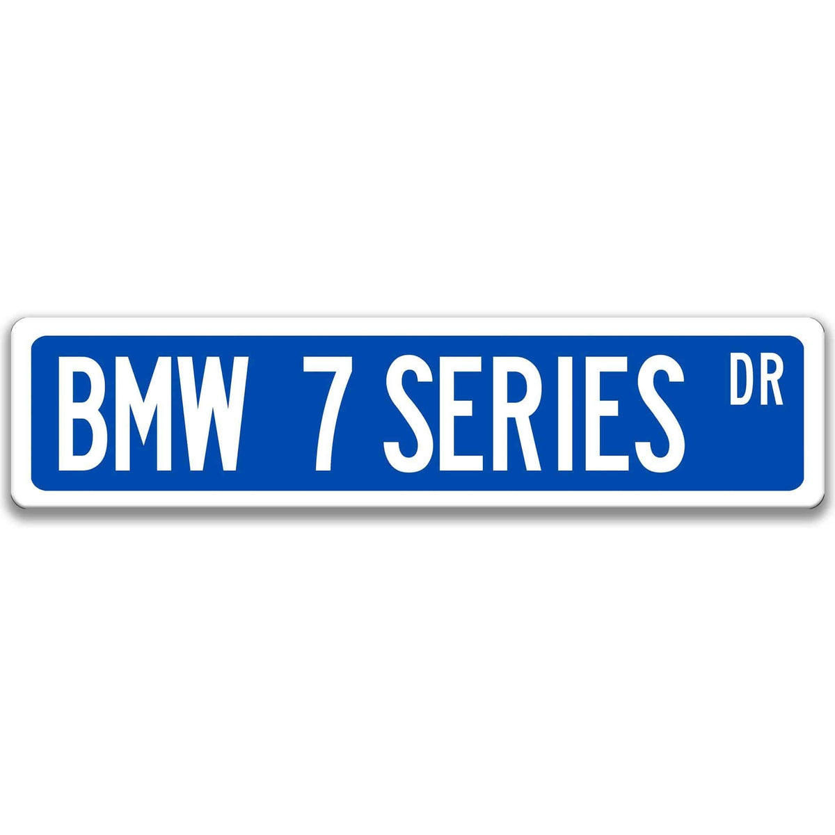 Blue BMW 7 Series DR aluminum street sign with white lettering