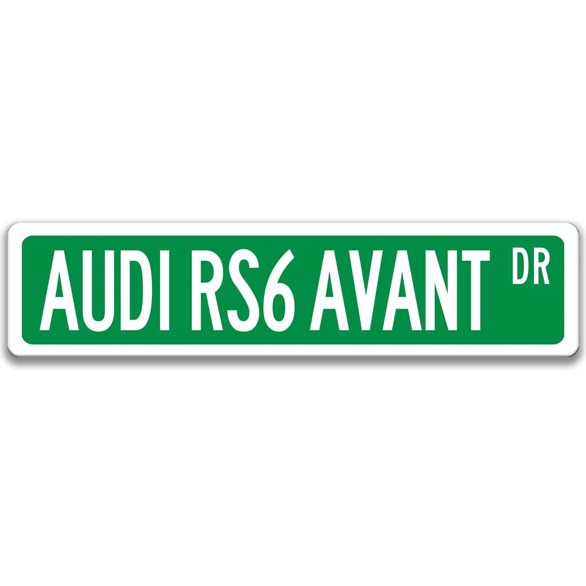 Green Audi RS6 Avant DR aluminum street sign with white lettering