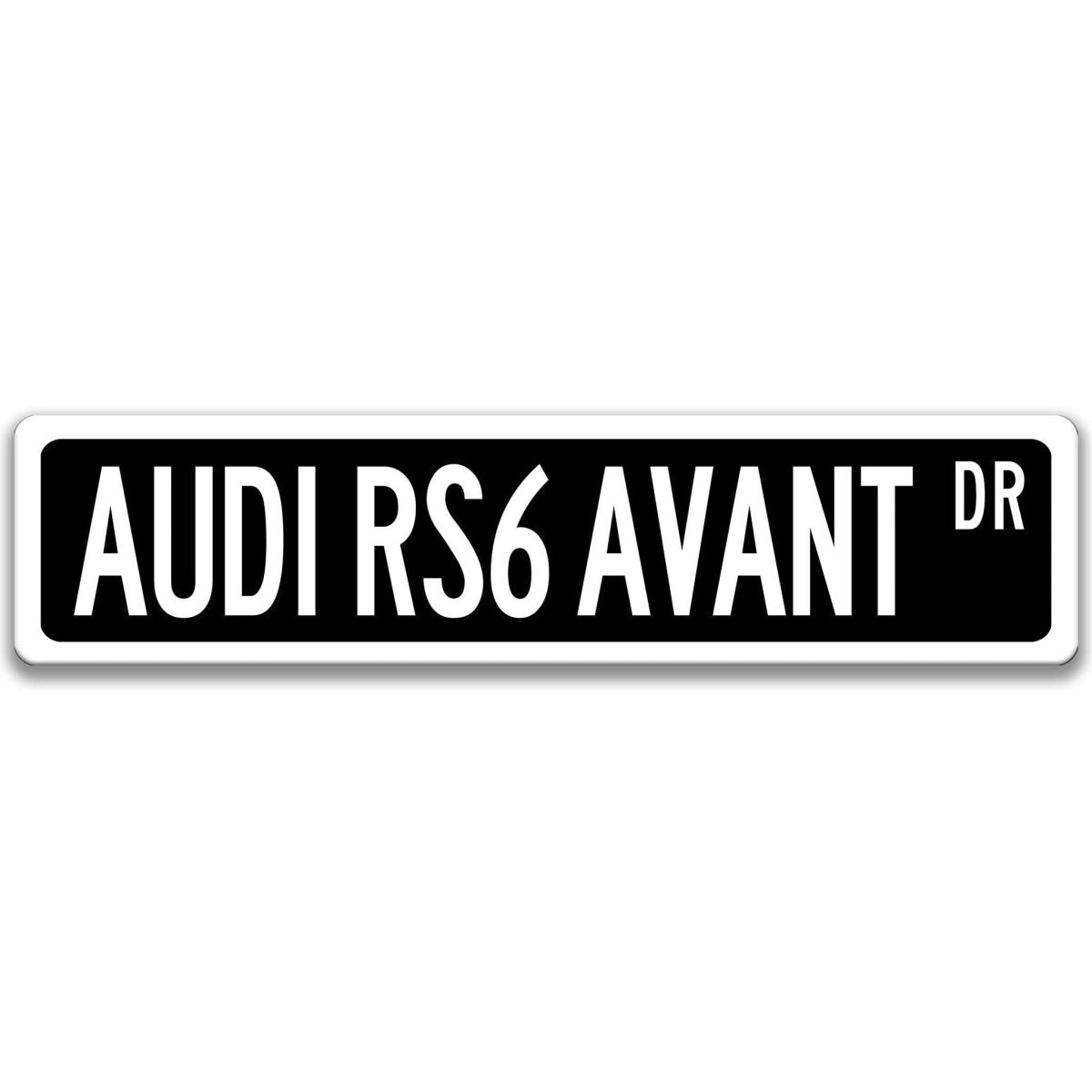 Black Audi RS6 Avant DR aluminum street sign with white lettering