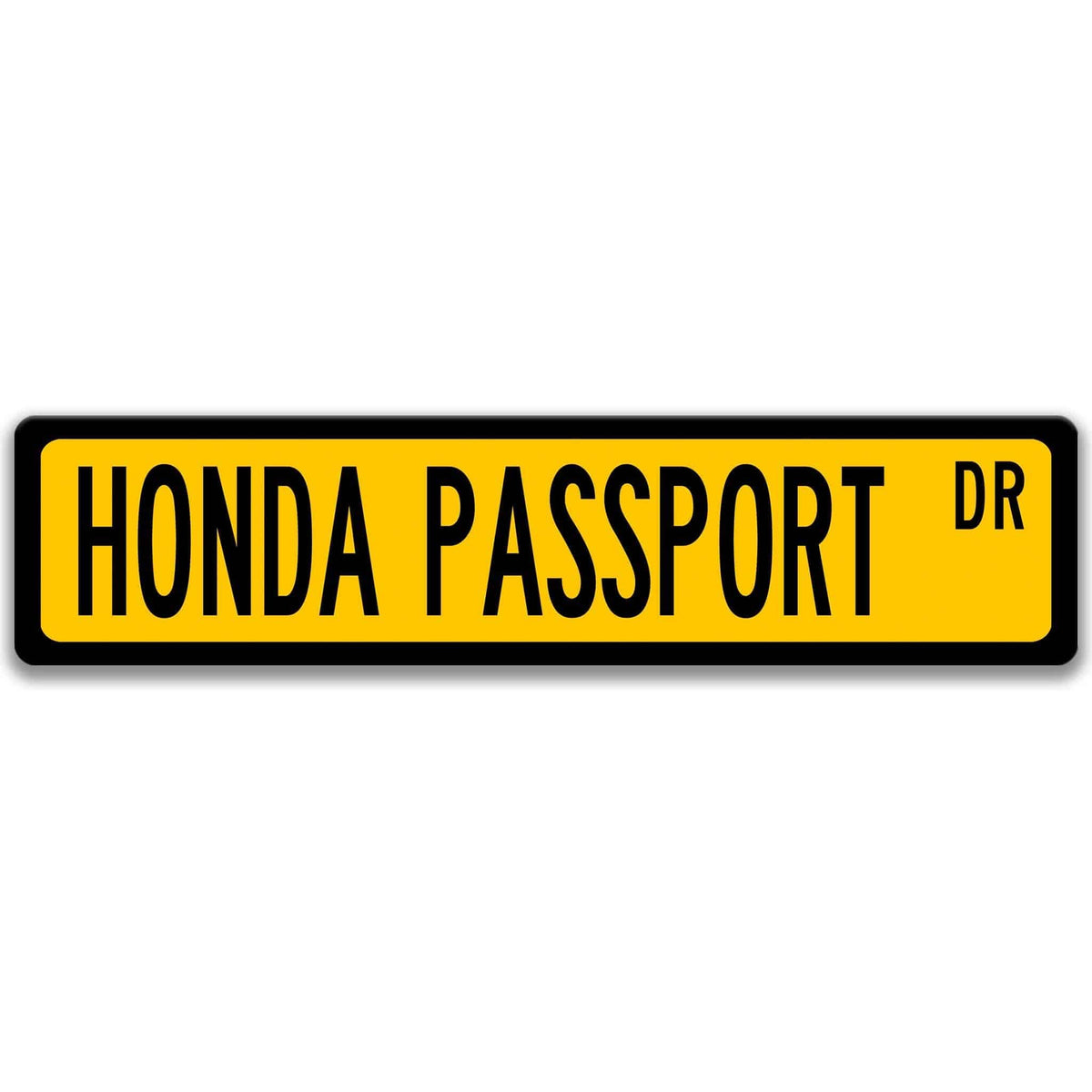 Yellow Honda Passport DR aluminum street sign with black lettering