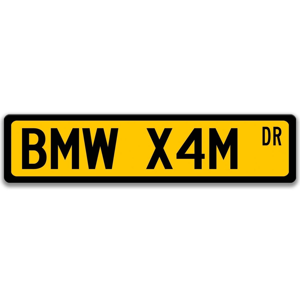 Yellow BMW X4M DR aluminum street sign with black lettering