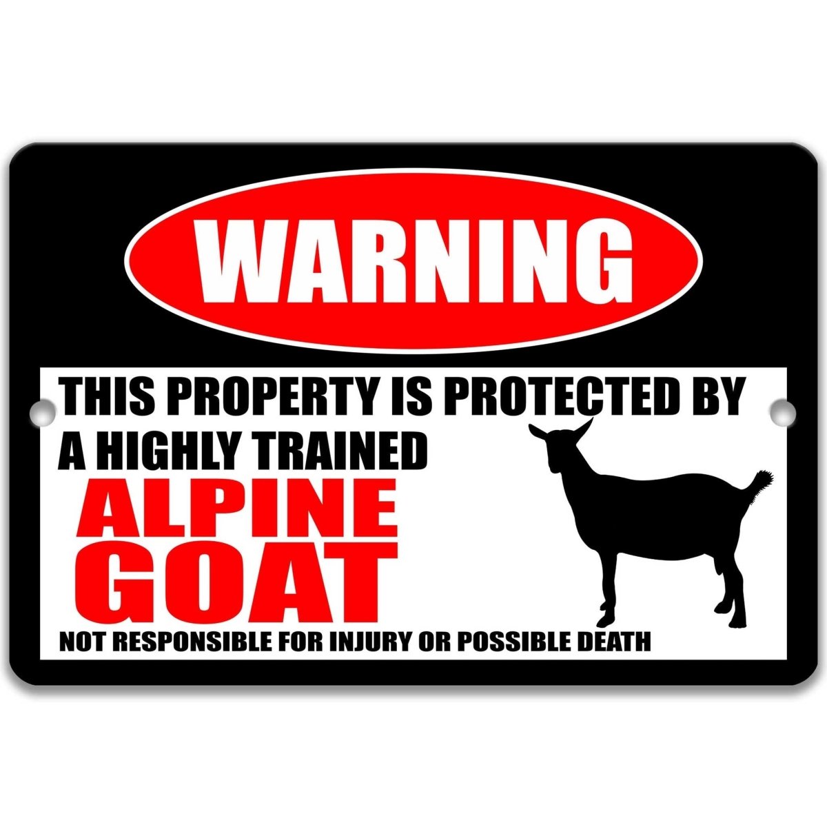 Alpine Goat warning metal sign, Alpine goat silhouette beside bold red WARNING lettering, 'not responsible for injury or possible death'