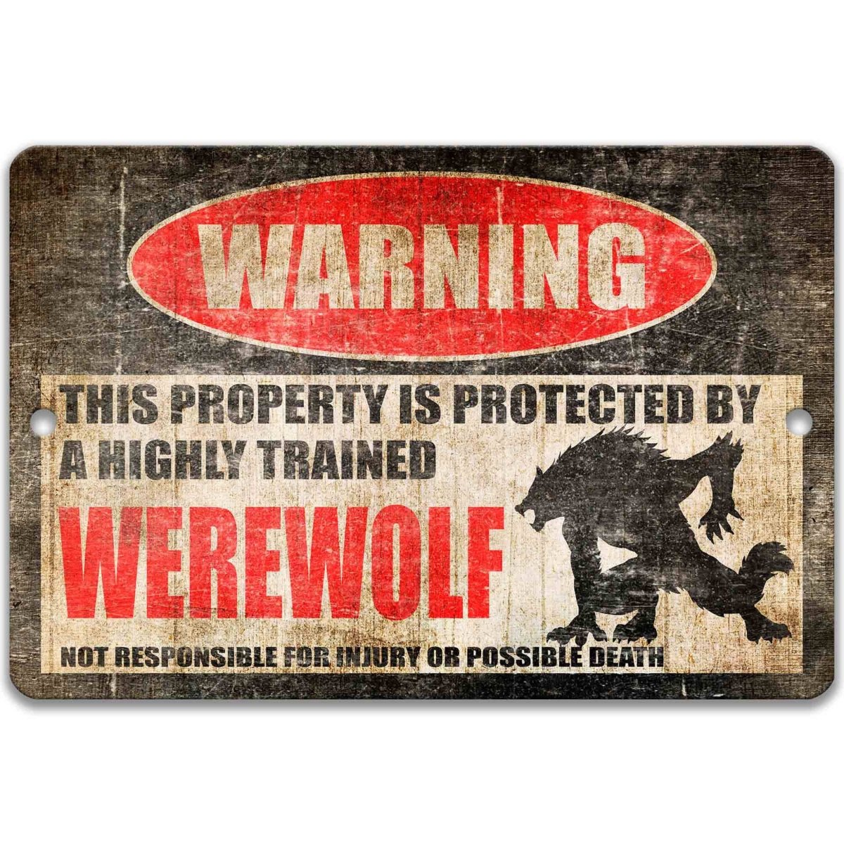 Werewolf warning sign, distressed metal, property protected by a highly trained werewolf, with lycanthrope silhouette