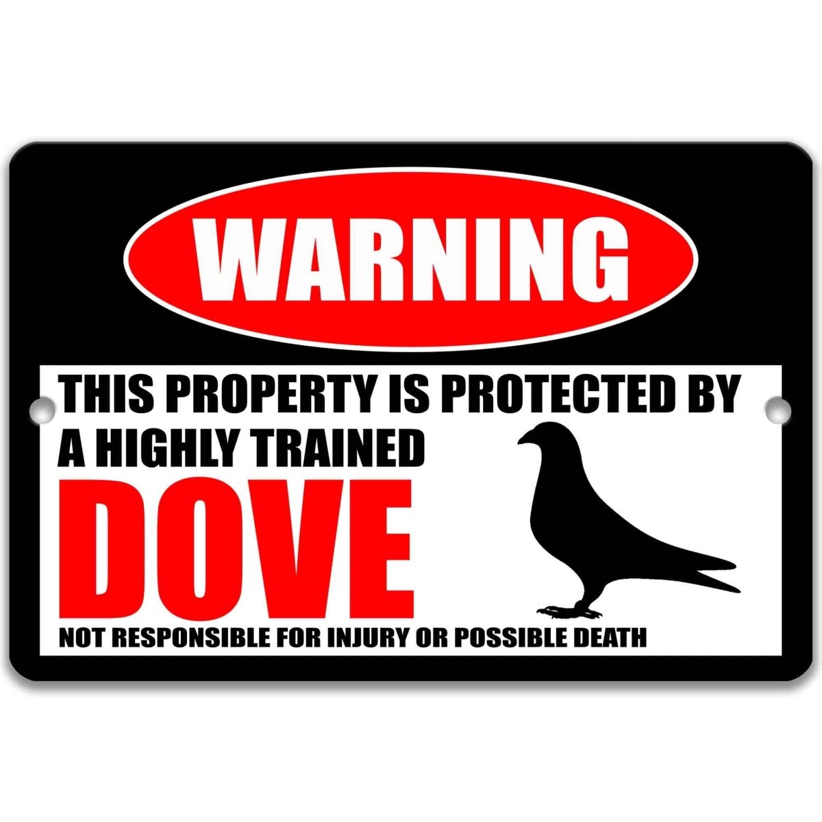 Dove warning metal sign on glossy black, red WARNING oval and dove silhouette